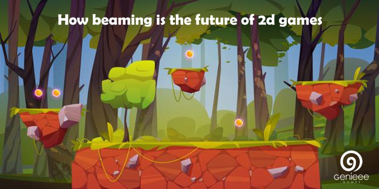 How beaming is the future of 2d games