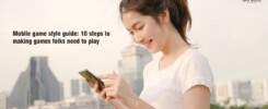 Mobile game style guide: 10 steps to making games folks need to play