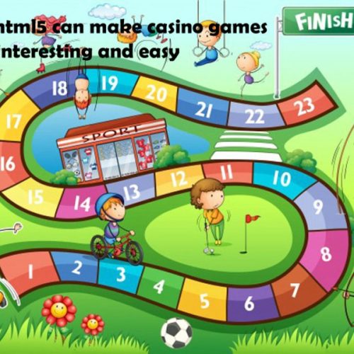 How html5 can make casino games even interesting and easy